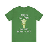 Smiski Born to Dilly Dally T-Shirt: Funny Graphic Unisex Tee