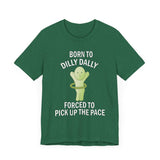 Smiski Born to Dilly Dally T-Shirt: Funny Graphic Unisex Tee