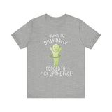 Smiski Born to Dilly Dally T-Shirt: Funny Graphic Unisex Tee